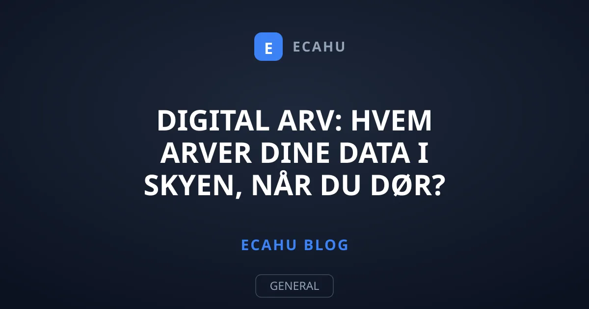 Digital arv: Hvem arver dine data i skyen, når du dør?
