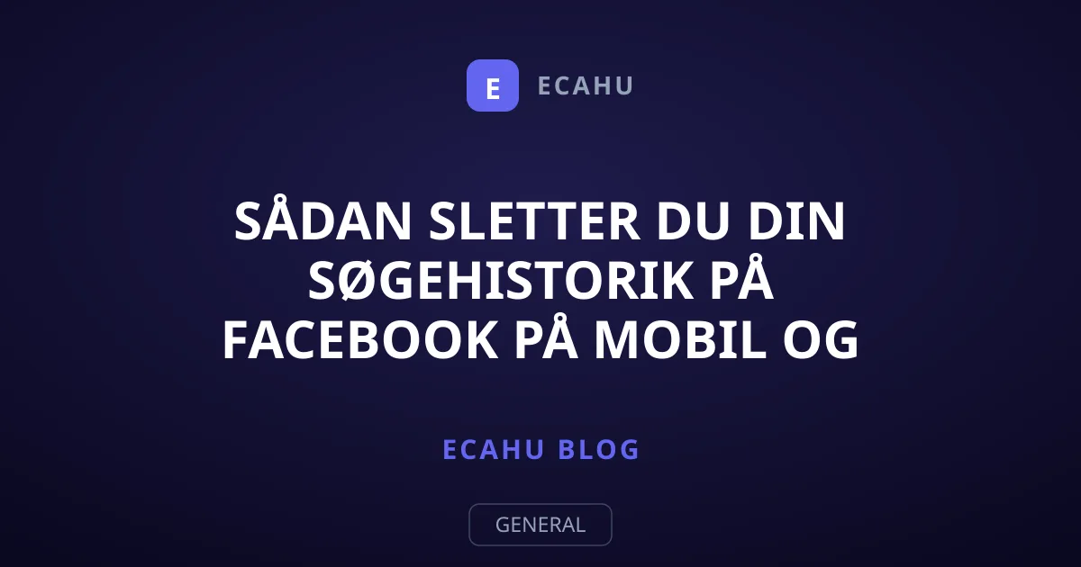 Sådan sletter du din søgehistorik på Facebook på mobil og pc